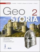 GEOSTORIA. PER LE SCUOLE SUPERIORI VOL. 2 CON E-BOOK. CON …