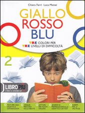 GIALLO, ROSSO, BLU 2. + QUADERNO STRUMENTI 2 + LETTERATURA … | Immagine Gallery 2