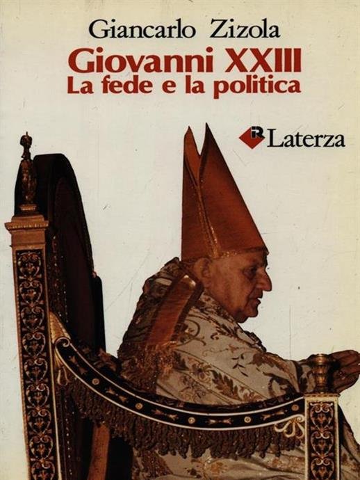 GIOVANNI XXIII. LA FEDE E LA POLITICA