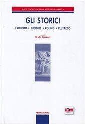 GLI STORICI - ERODOTO, TUCIDIDE, POLIBIO, PLUTARCO