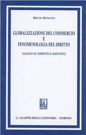 GLOBALIZZAZIONE DEL COMMERCIO E FENOMENOLOGIA DEL DIRITTO. Saggio su diritto …