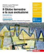 GLOBO TERRESTRE E LA SUA EVOLUZIONE (IL) - ED. BLU …