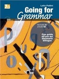 GOING FOR GRAMMAR. GRAMMATICA INGLESE PER ITALIANI. PER LE SCUOLE … | Immagine Gallery 3