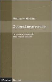 GOVERNI MONOCRATICI LA SVOLTA PRESIDENZIALE NELLE REGIONI ITALIANE