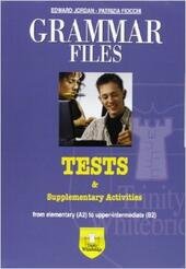 GRAMMAR FILES - TEST & SUPPLEMENTARY ACTIVITIES