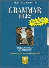 GRAMMAR FILES. BLUE EDITION- ON LINE AGG.2013 : ESERCIZI AUTOCORRETTIVI; …