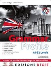 GRAMMAR PROFILE. Con Exam practice. Con espansione online. Per le …