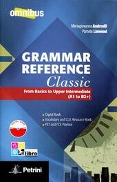 GRAMMAR REFERENCE CLASSIC. FROM BASICS TO UPPER INTERMEDIATE (A1 TO …