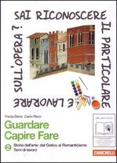 GUARDARE CAPIRE FARE 2 (LM LIBRO MISTOU). STORIA DELL'ARTE: DAL …