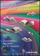 I COLORI DELL'IRIDE - 14 RACCONTI PER LE VACANZE