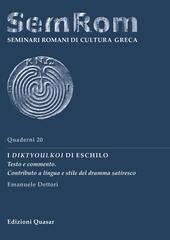 I DIKTYOULKOI DI ESCHILO. Testo e commento. Contributo a lingua …
