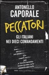 I PECCATORI - GLI ITALIANI NEI DIECI COMANDAMENTI