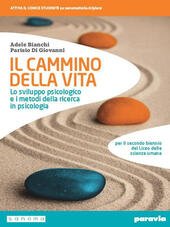 CAMMINO DELLA VITA. LO SVILUPPO PSICOLOGICO E I METODI DELLA …