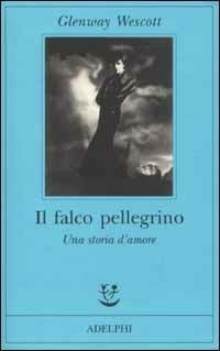 IL FALCO PELLEGRINO. UNA STORIA D'AMORE
