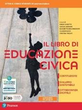 IL LIBRO DI EDUCAZIONE CIVICA. COSTITUZIONE, SVILUPPO SOSTENIBILE, CITTADINANZA DIGITALE. …