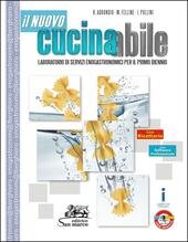 IL NUOVO CUCINABILE + RICETTARIO. LABORATORIO DI SERVIZI ENOGASTRONOMICI PER … | Immagine Gallery 2