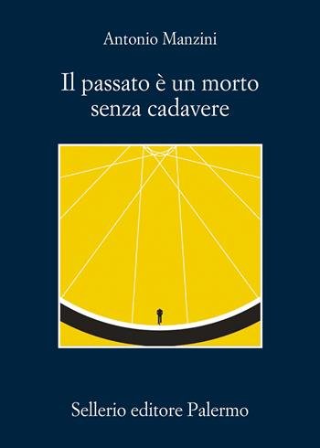 IL PASSATO È UN MORTO SENZA CADAVERE | Immagine principale