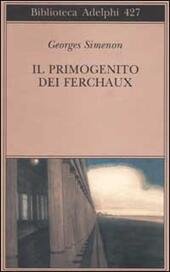 IL PRIMOGENITO DEI FERCHAUX