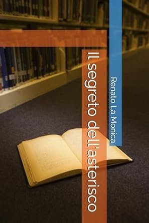 IL SEGRETO DELL'ASTERISCO