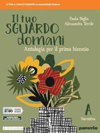 IL TUO SGUARDO DOMANI. PER LE SCUOLE SUPERIORI. CON E-BOOK. … | Immagine Gallery 2