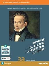 IMPARARE DAI CLASSICI A PROGETTARE. CON ANTOLOGIA DELLA DIVINA COMMEDIA. PER LE VOL.3