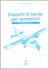 IMPIANTI DI BORDO PER AEROMOBILI. (II EDIZIONE)