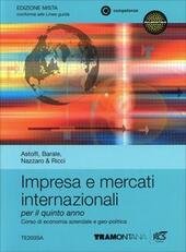 IMPRESA E MERCATI INTERNAZIONALI SET 3 - EDIZIONE MISTA. VOLUME …