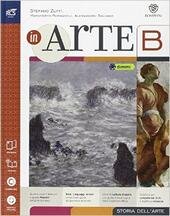 IN ARTE - LIBRO MISTO CON OPENBOOK. VOLUME B + …