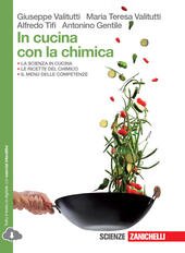 IN CUCINA CON LA CHIMICA - VOLUME UNICO (LD).