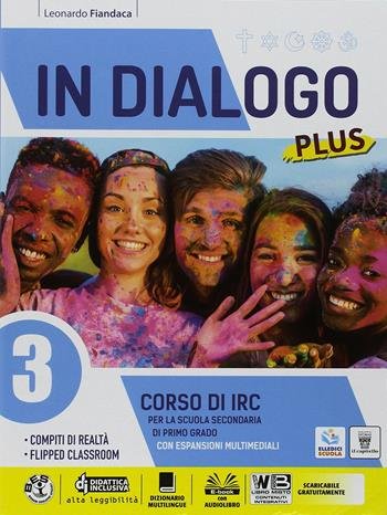 IN DIALOGO PLUS. CORSO DI IRC. PER LA SCUOLA MEDIA. …