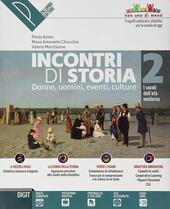 INCONTRI DI STORIA 2Â° + DVD 2Â°. DONNE, UOMINI, EVENTI, …