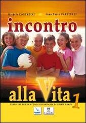 INCONTRO ALLA VITA - VOL. 1