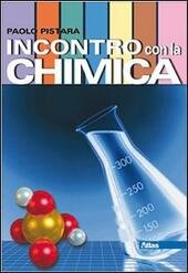 INCONTRO CON LA CHIMICA - VOL. UNICO