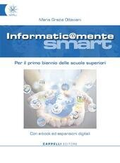 INFORMATIC@MENTE SMART. PER LE SCUOLE SUPERIORI. CON E-BOOK. CON ESPANSIONE …