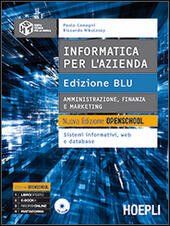 INFORMATICA PER L'AZIENDA - EDIZIONE BLU AMMINISTRAZIONE FINANZA E MARKETING. …