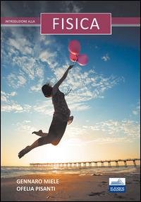 INTRODUZIONE ALLA FISICA