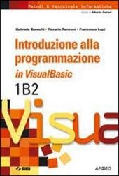 INTRODUZIONE ALLA PROGRAMMAZIONE IN VISUAL BASIC - VOL. 1B2