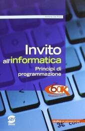 INVITO ALL'INFORMATICA. PRINCIPI DI PROGRAMMAZIONE