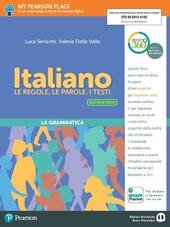 ITALIANO. LE REGOLE, LE PAROLE, I TESTI. ITALIANO. EDIZ. VERDE. …
