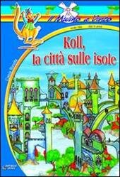 KOLL, LA CITTA' SULLE ISOLE | Immagine Gallery 2