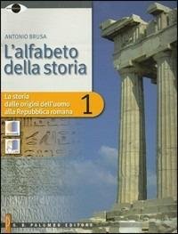 L' ALFABETO DELLA STORIA. CON ESPANSIONE ONLINE. VOL. 1