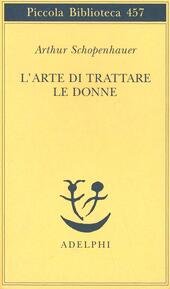 L' ARTE DI TRATTARE LE DONNE