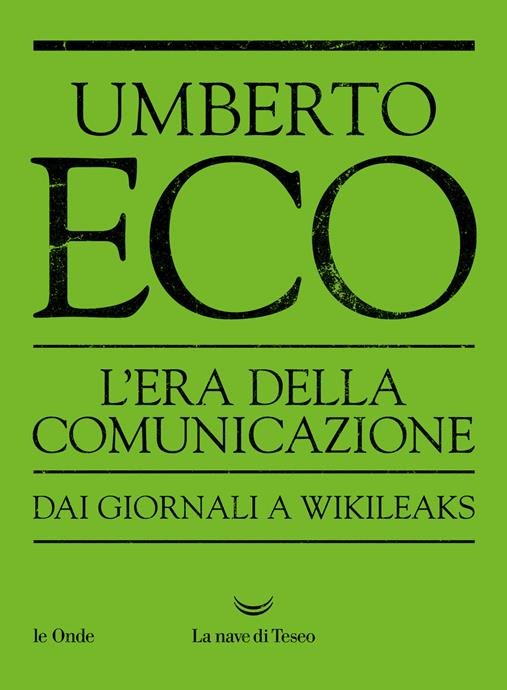 L'ERA DELLA COMUNICAZIONE. DAI GIORNALI A WIKILEAKS