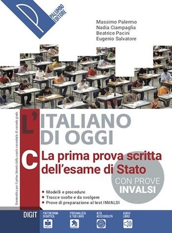 L'ITALIANO DI OGGI. LA PRIMA PROVA SCRITTA DELL'ESAME DI STATO. …