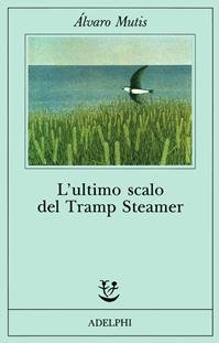 L'ULTIMO SCALO DEL TRAMP STEAMER