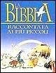 LA BIBBIA RACCONTATA AI PIŸ PICCOLI