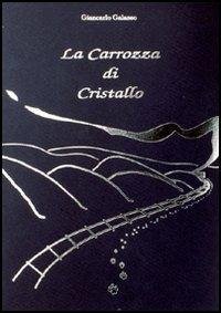 LA CARROZZA DI CRISTALLO. LA FAVOLA CHE I BAMBINI RACCONTANO …