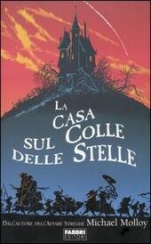 LA CASA SUL COLLE DELLE STELLE