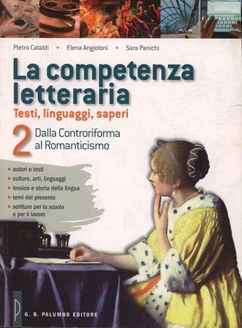 LA COMPETENZA LETTERARIA. PER LE SCUOLE SUPERIORI. VOL. 2: DALLA …