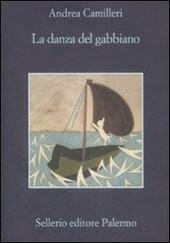 LA DANZA DEL GABBIANO (Il commissario Montalbano Vol. 15)